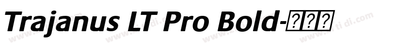 Trajanus LT Pro Bold字体转换